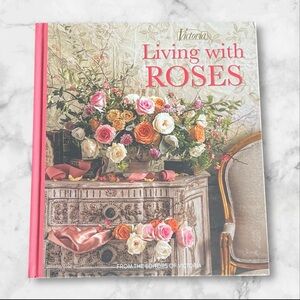 Living with Roses Coffee Table Book with Signature Recipes